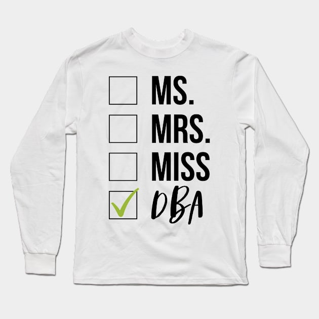 DBA Graduation Long Sleeve T-Shirt by IndigoPine